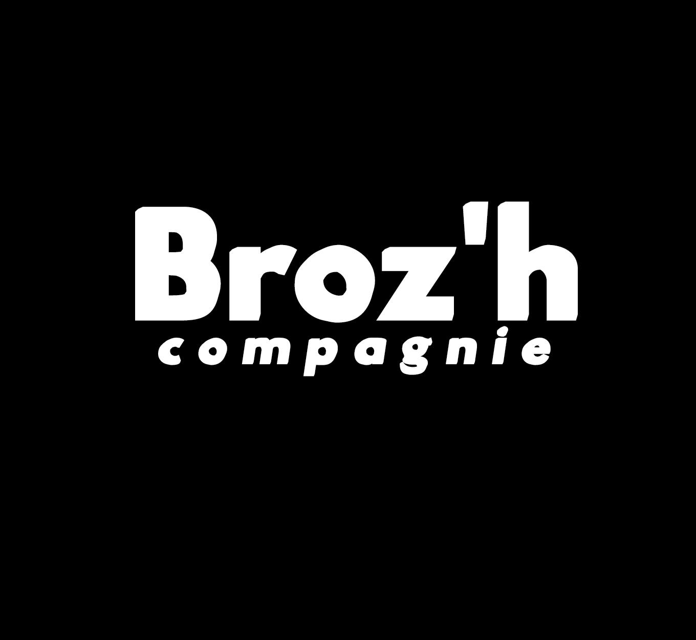 "Broz'h Compagnie"